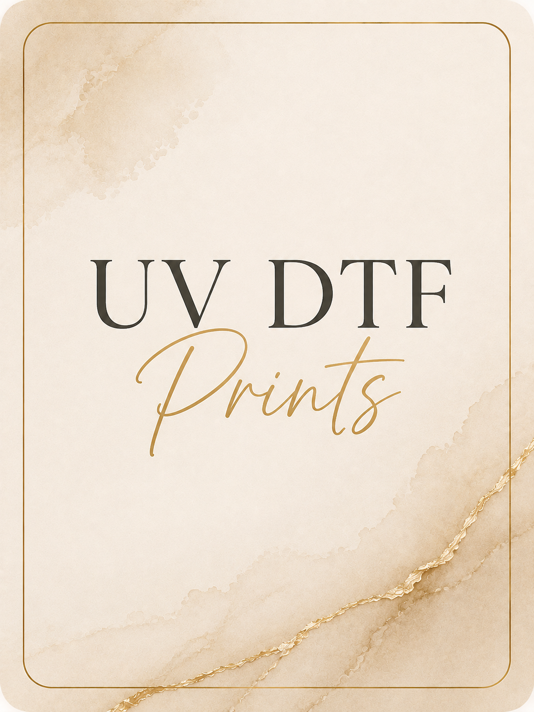UV DTF PRINTS